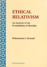 Ethical Relativism An Analysis of the Foundations of Morality